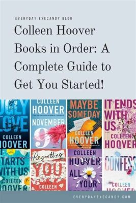 In What Order Should You Read Colleen Hoover Books: A Discussive Guide